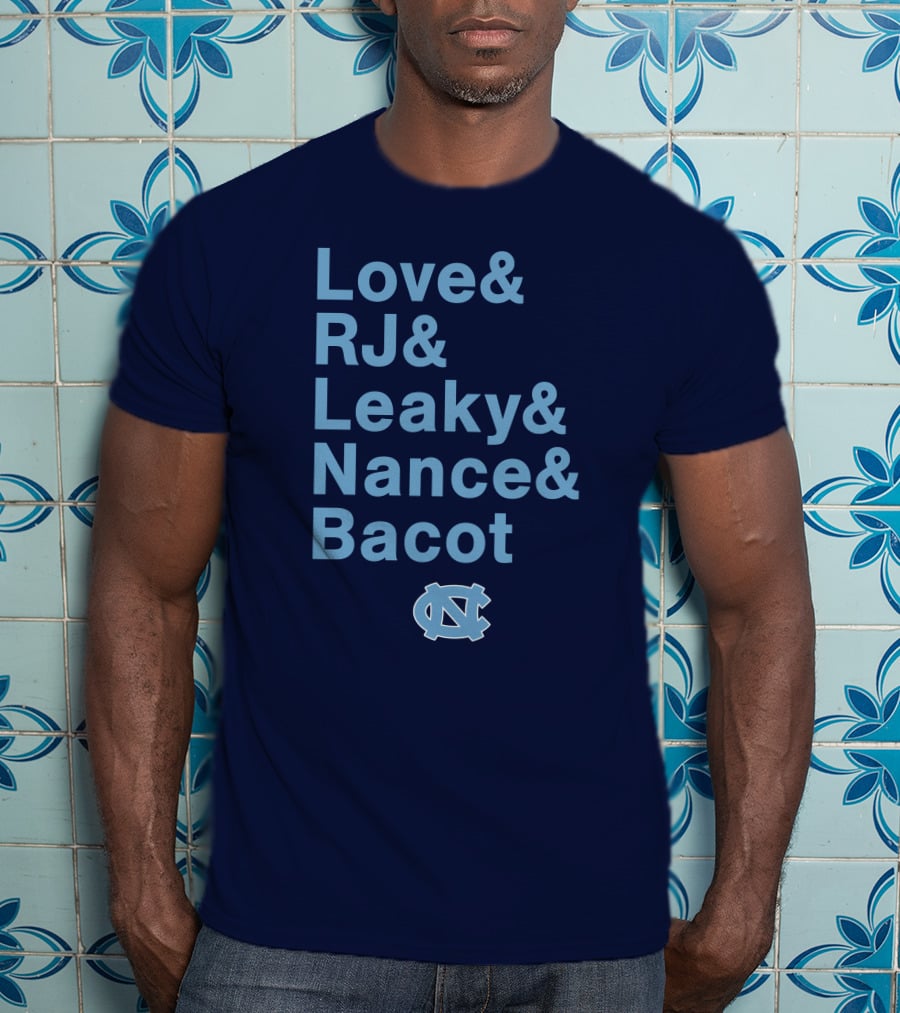 UNC Basketball Love RJ Leaky Nance Bacot Tar Heels T-Shirt