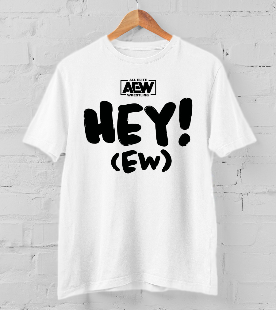 All Elite Wrestling AEW Hey (Ew) T-Shirt