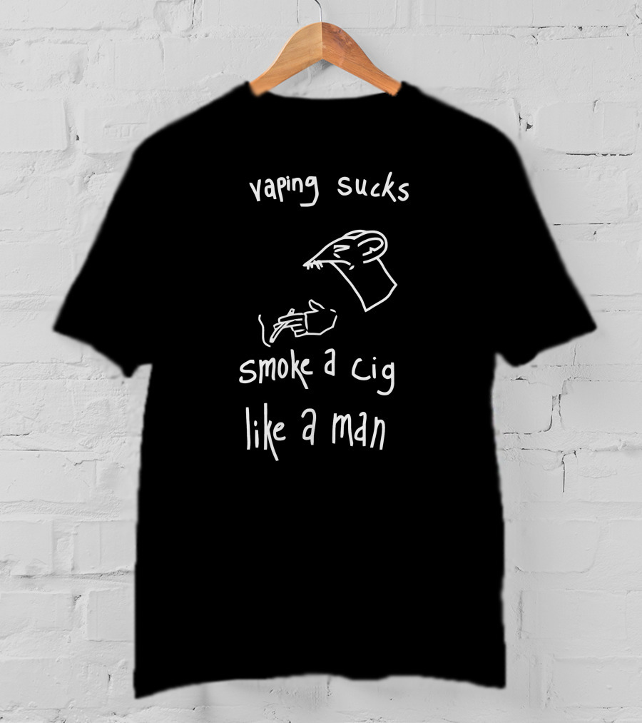 Vaping Sucks Smoke A Cig Like A Man Rat Figure Hand Gesture T-Shirt