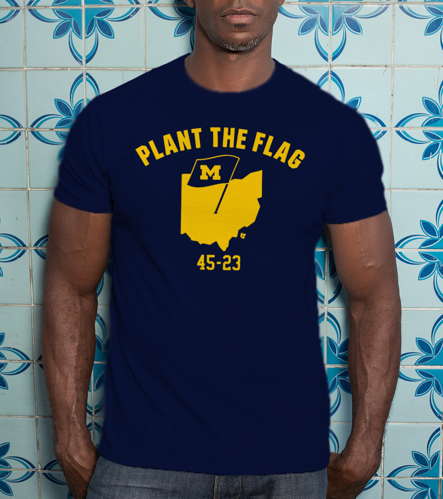 Michigan Football Plant The Flag 45-23 Victory Over Ohio T-Shirt