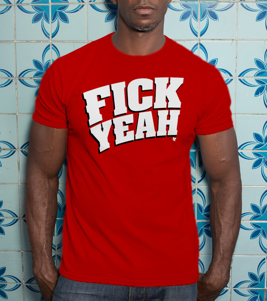Fick Yeah Bold Red T-Shirt