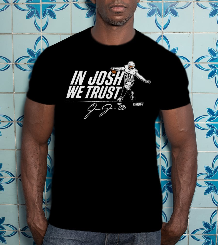 In Josh We Trust NFLPA Signature Concept T-Shirt