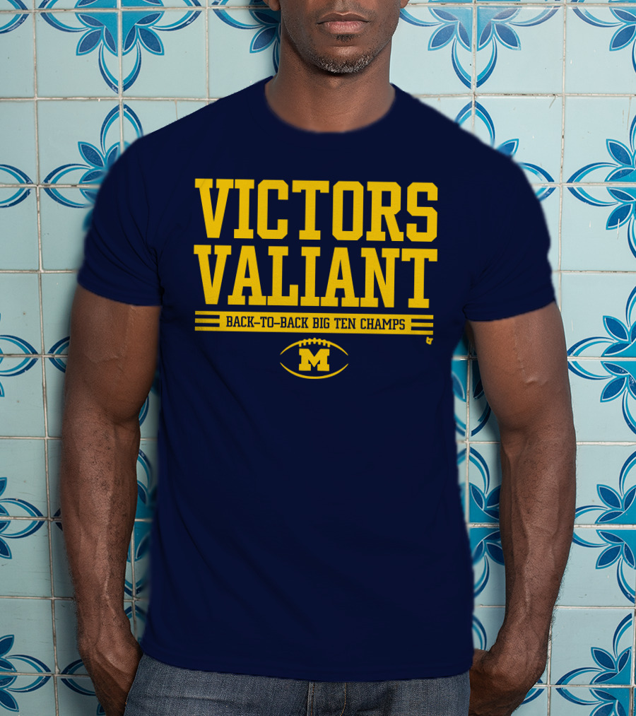 Victors Valiant Back-to-Back Big Ten Champs Michigan Football T-Shirt