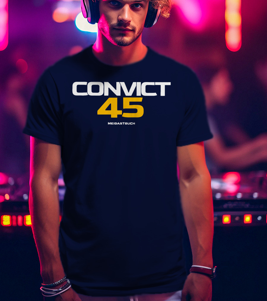 CONVICT 45 MEIDASTOUCH T-Shirt