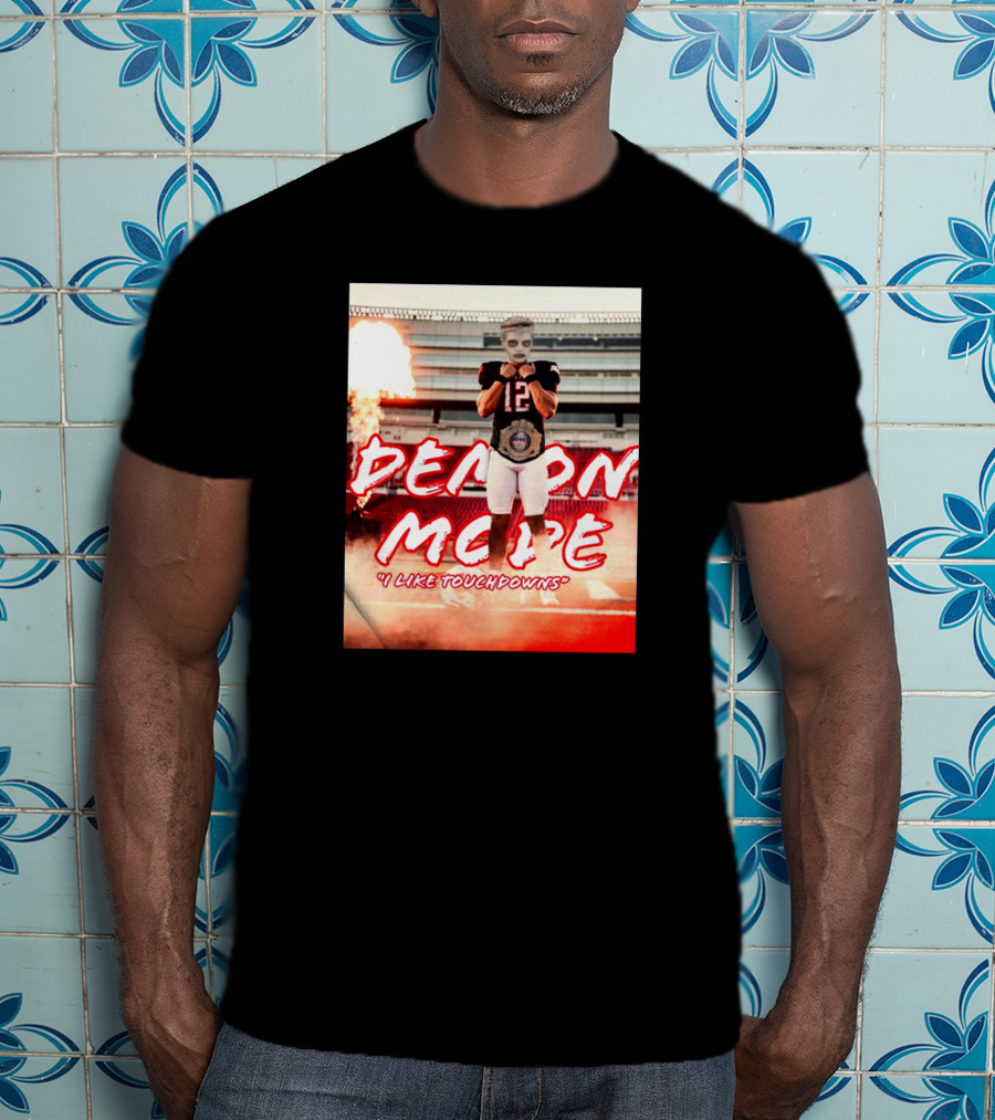 Demon Mode I Like Touchdowns Football Player In Stadium T-Shirt