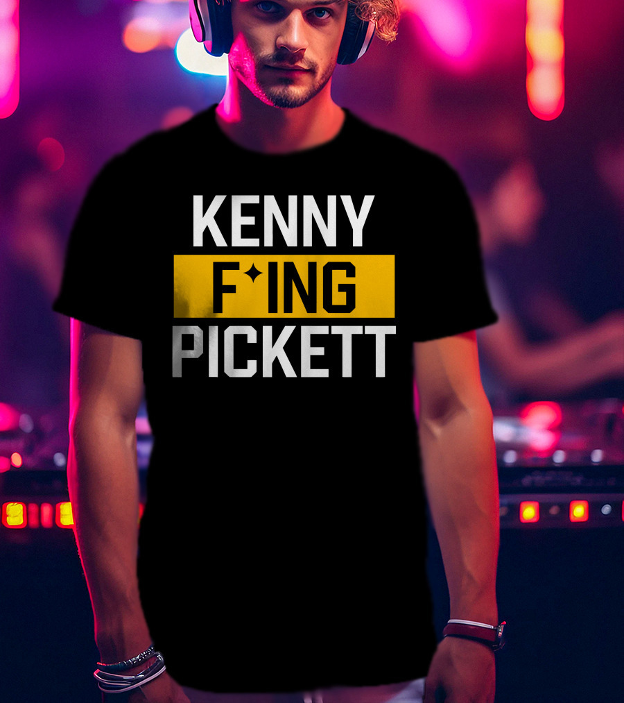 KENNY F'ING PICKETT T-Shirt