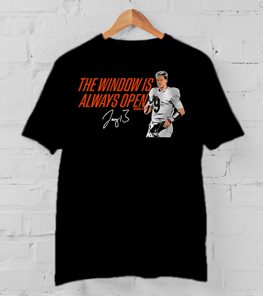The Window Is Always Open Joe Burrow Signature Number 9 Football T-Shirt