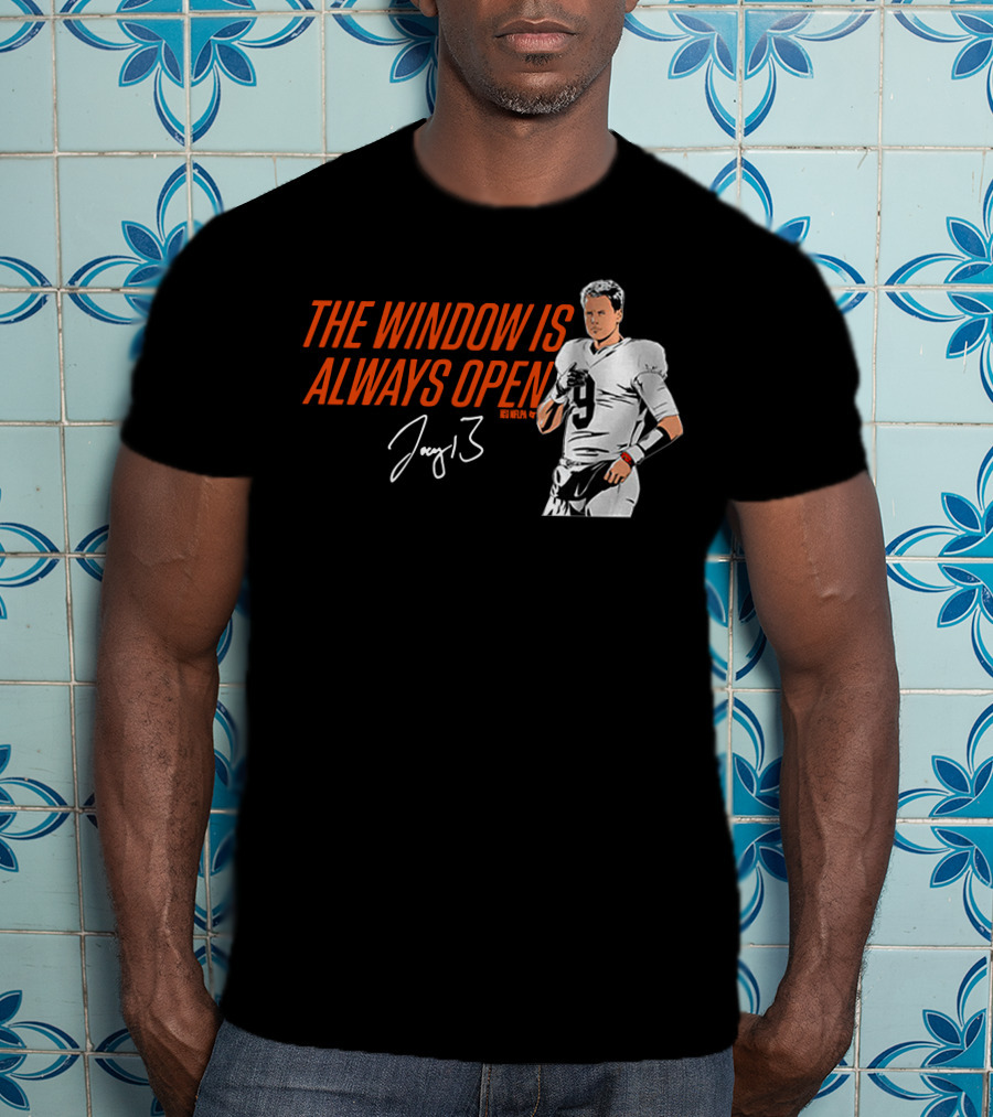 The Window Is Always Open Joe Burrow Signature Number 9 Football T-Shirt