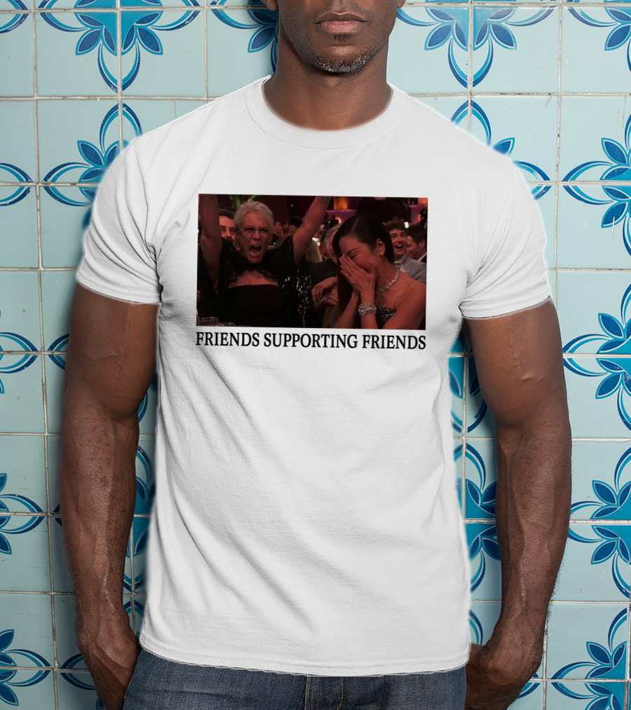 Friends Supporting Friends Michelle Yeoh Jamie Lee Curtis T-Shirt