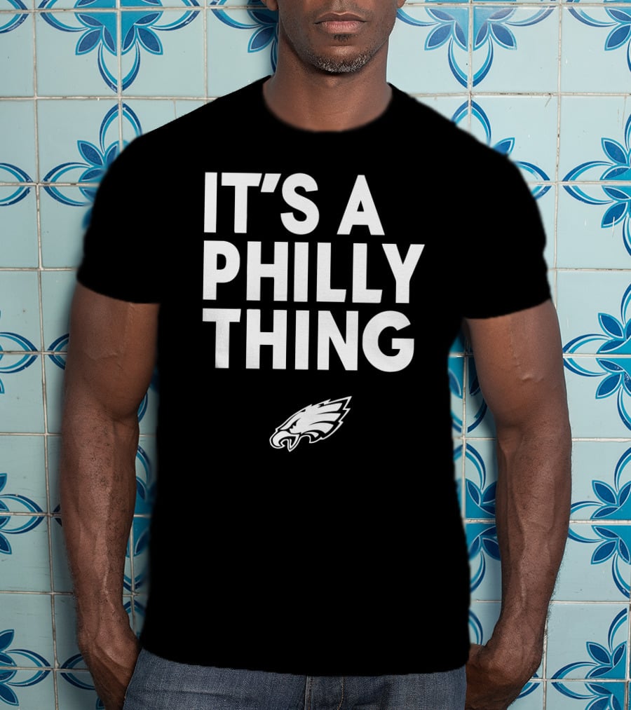 Nick Sirianni It's A Philly Thing Philadelphia Eagles T-Shirt