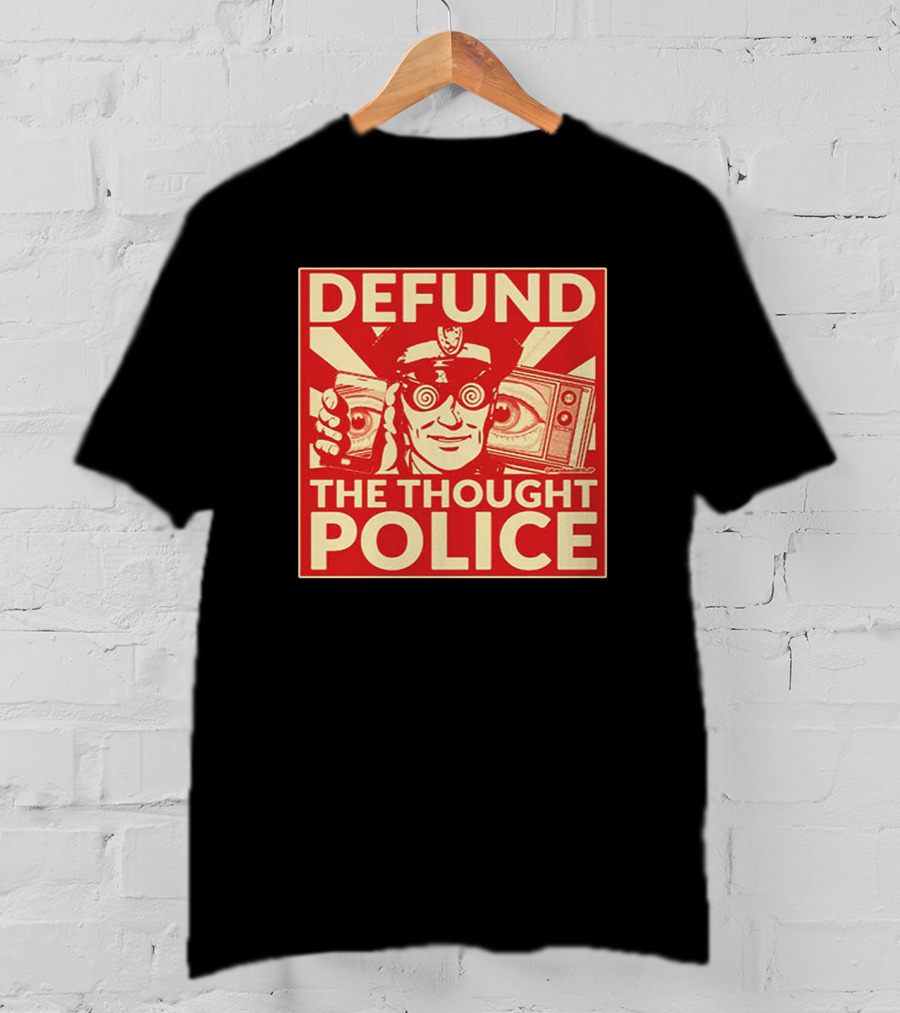 Defund The Thought Police Vintage Propaganda Style With Hypnotic Eyes And TV T-Shirt