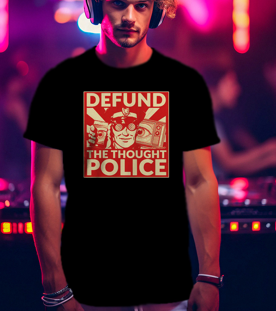 Defund The Thought Police Vintage Propaganda Style With Hypnotic Eyes And TV T-Shirt