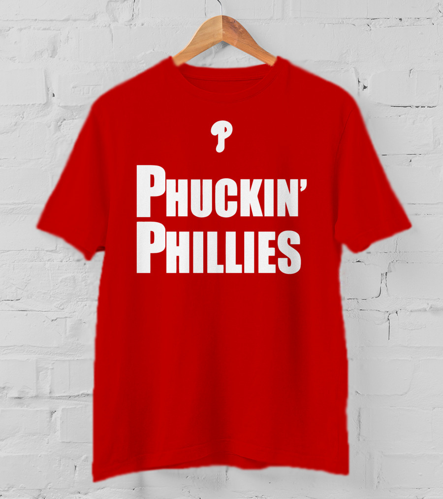 Phuckin' Phillies Fan Expression T-Shirt