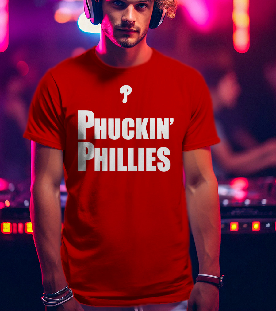 Phuckin' Phillies Fan Expression T-Shirt