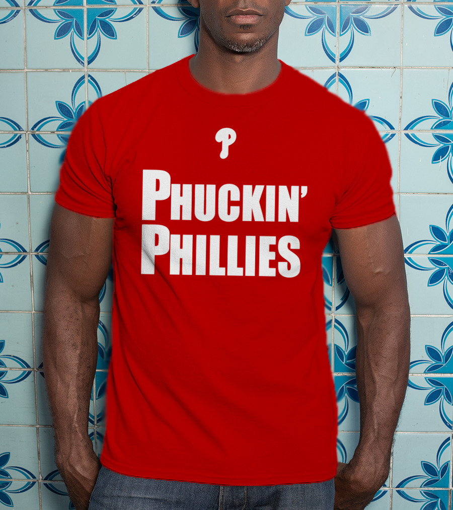 Phuckin' Phillies Fan Expression T-Shirt