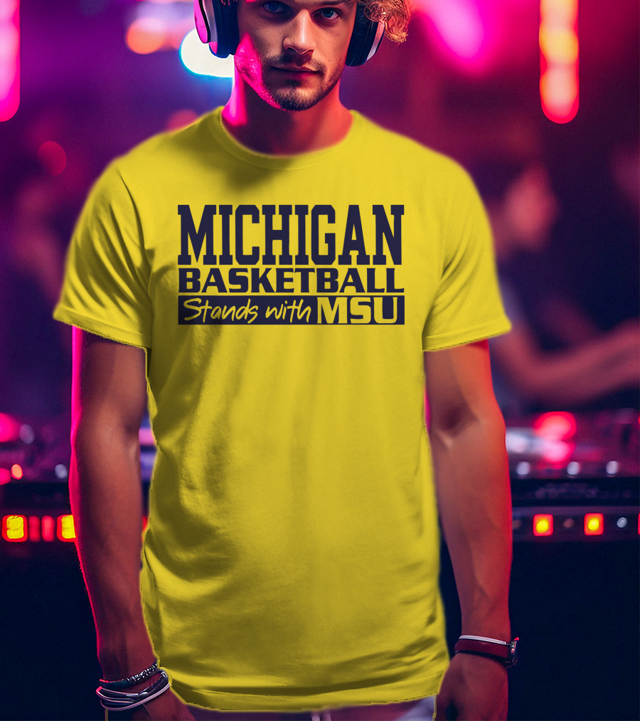 Michigan Basketball Supports Msu Solidarity T-Shirt