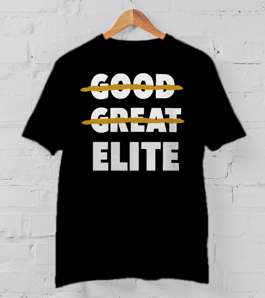 Good Great Elite Text Strikethrough T-Shirt