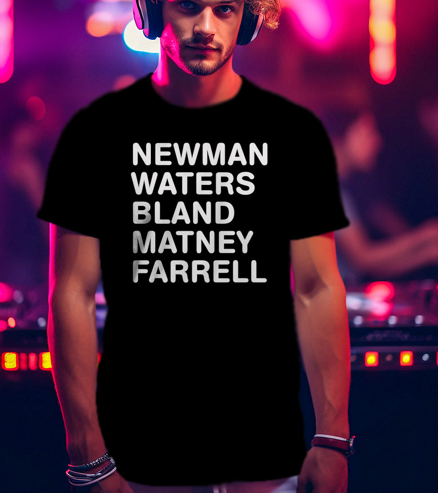 Newman Waters Bland Matney Farrell Bold Names T-Shirt