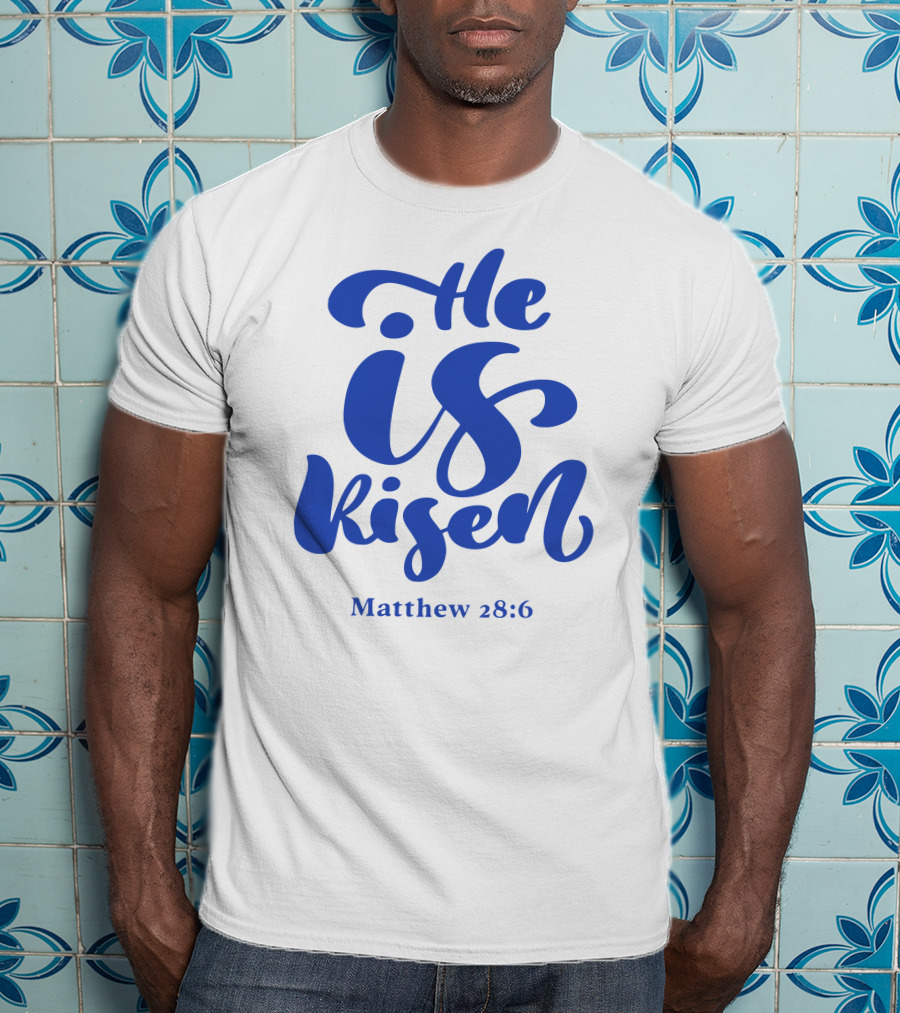 He Is Risen Matthew 28:6 T-Shirt