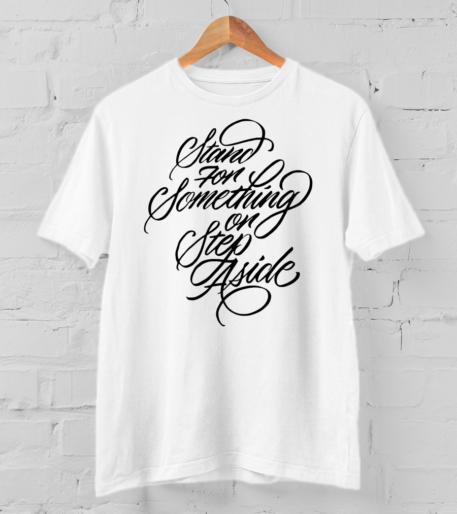 Kenneth Cole Faust Collaboration Stand For Something Or Step Aside T-Shirt