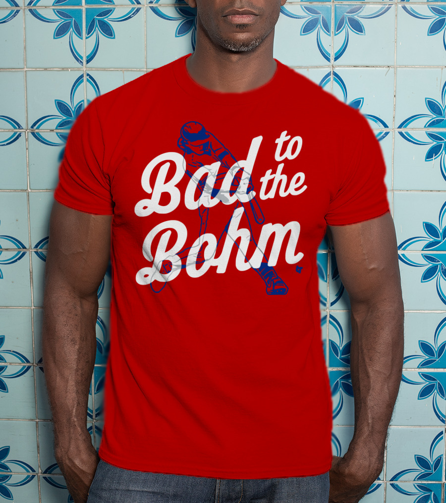Alec Bohm Bad To The Bohm Baseball Player T-Shirt