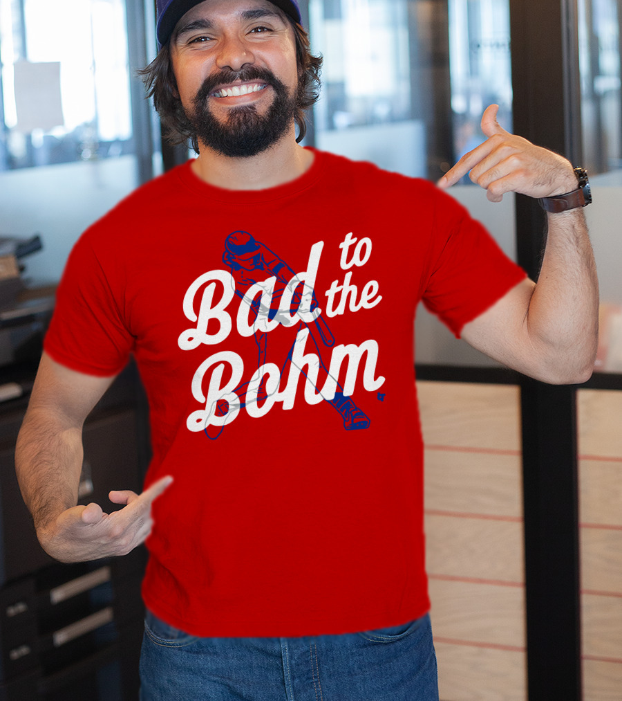 Alec Bohm Bad To The Bohm Baseball Player T-Shirt