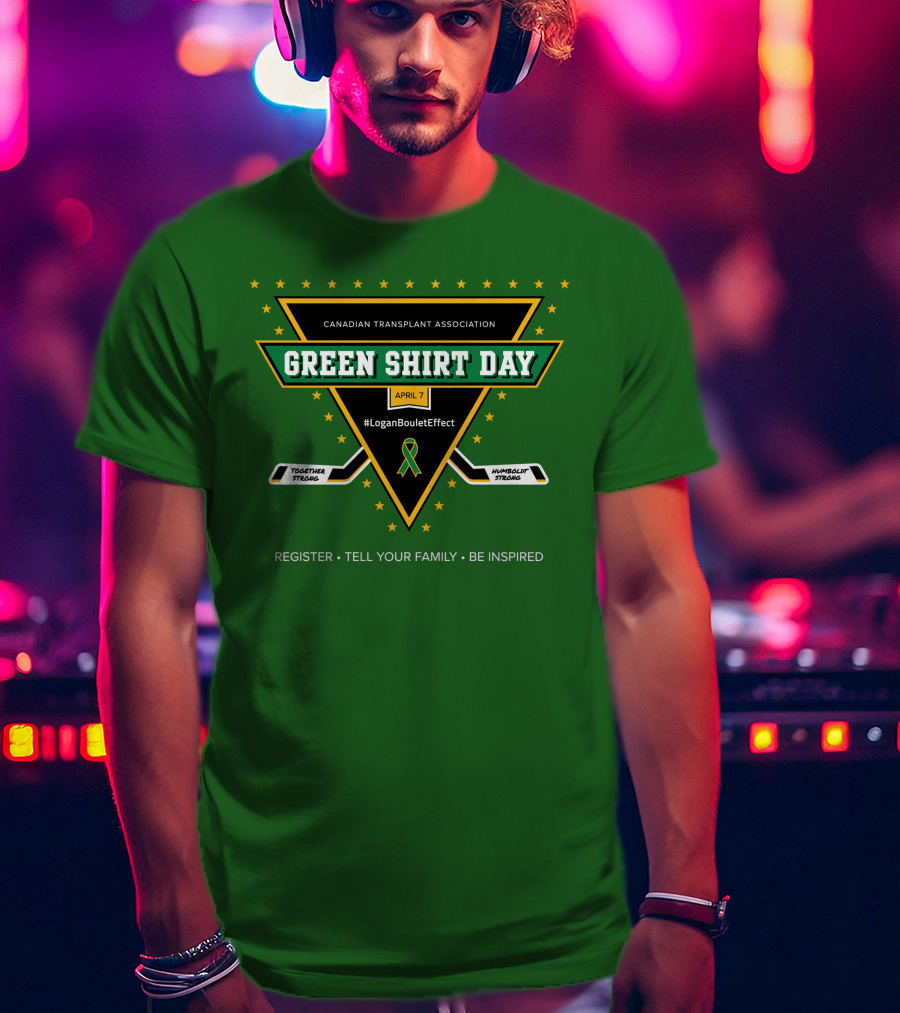 Canadian Transplant Association Green Shirt Day April 7 #LoganBouletEffect T-Shirt