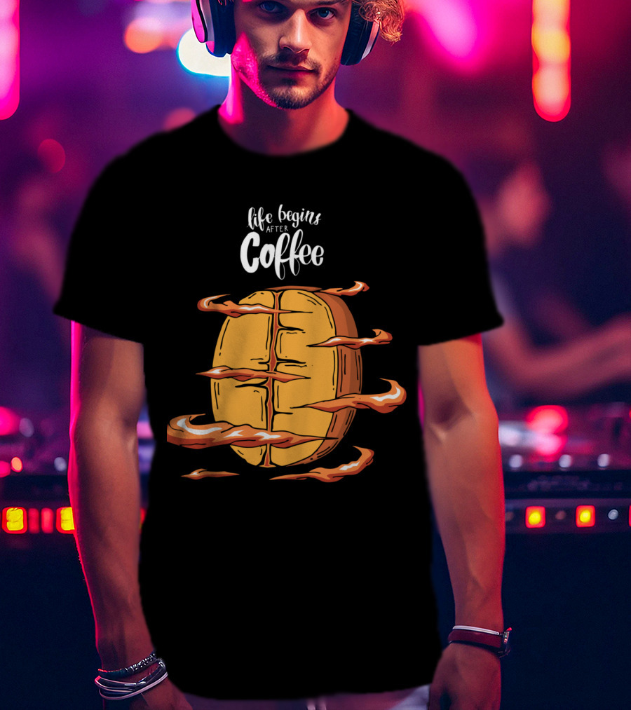 Life Begins After Coffee With Cool Coffee Bean T-Shirt