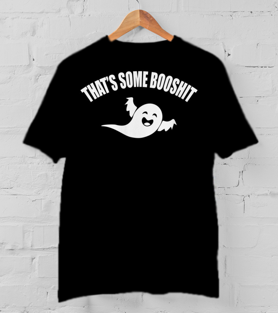THAT'S SOME BOOSHIT Funny Ghost Halloween T-Shirt