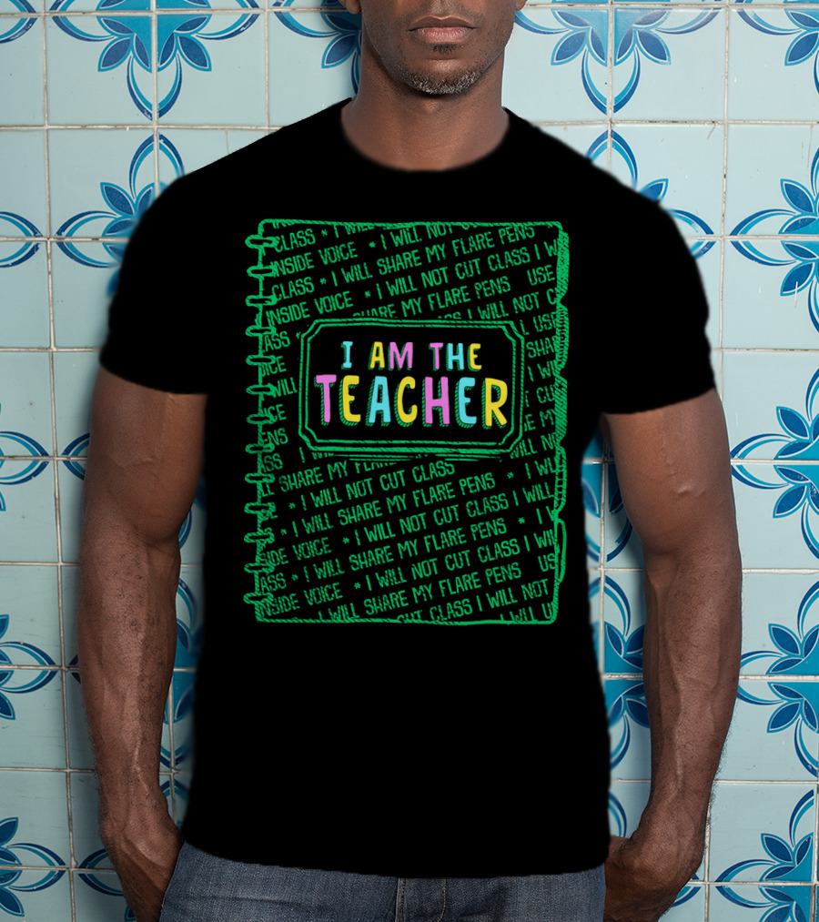 Back To School I Am The Teacher I Will Not Cut Class I Will Share My Flare Pens First Day T-Shirt