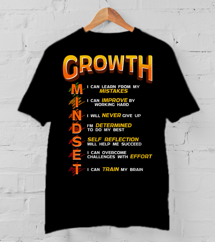 Growth Mindset Teacher Classroom Brain Motivation Mistakes Improve Never Determined Self Reflection Effort Train T-Shirt