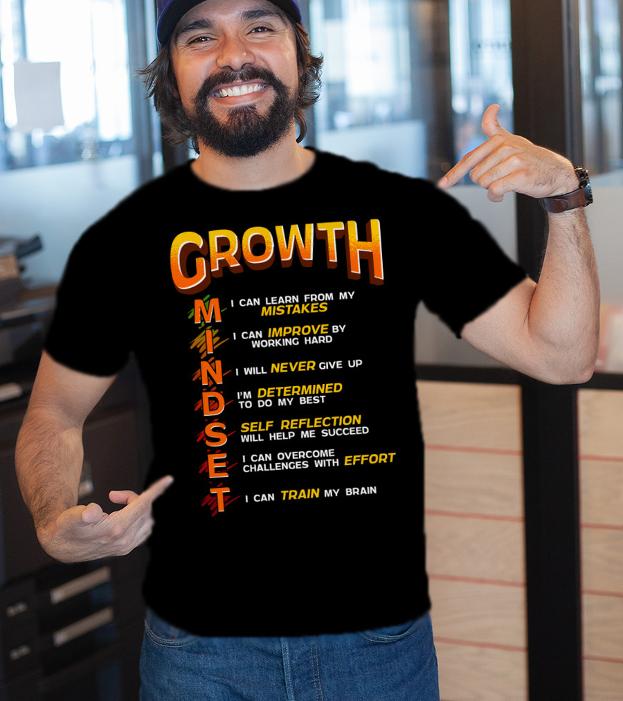 Growth Mindset Teacher Classroom Brain Motivation Mistakes Improve Never Determined Self Reflection Effort Train T-Shirt