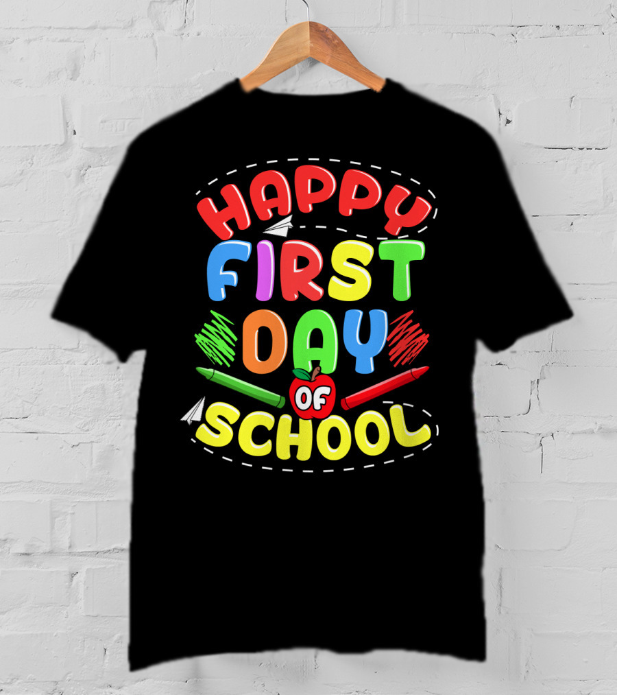 Happy First Day Of School Back To School Teachers Students Colorful Crayons Apple T-Shirt