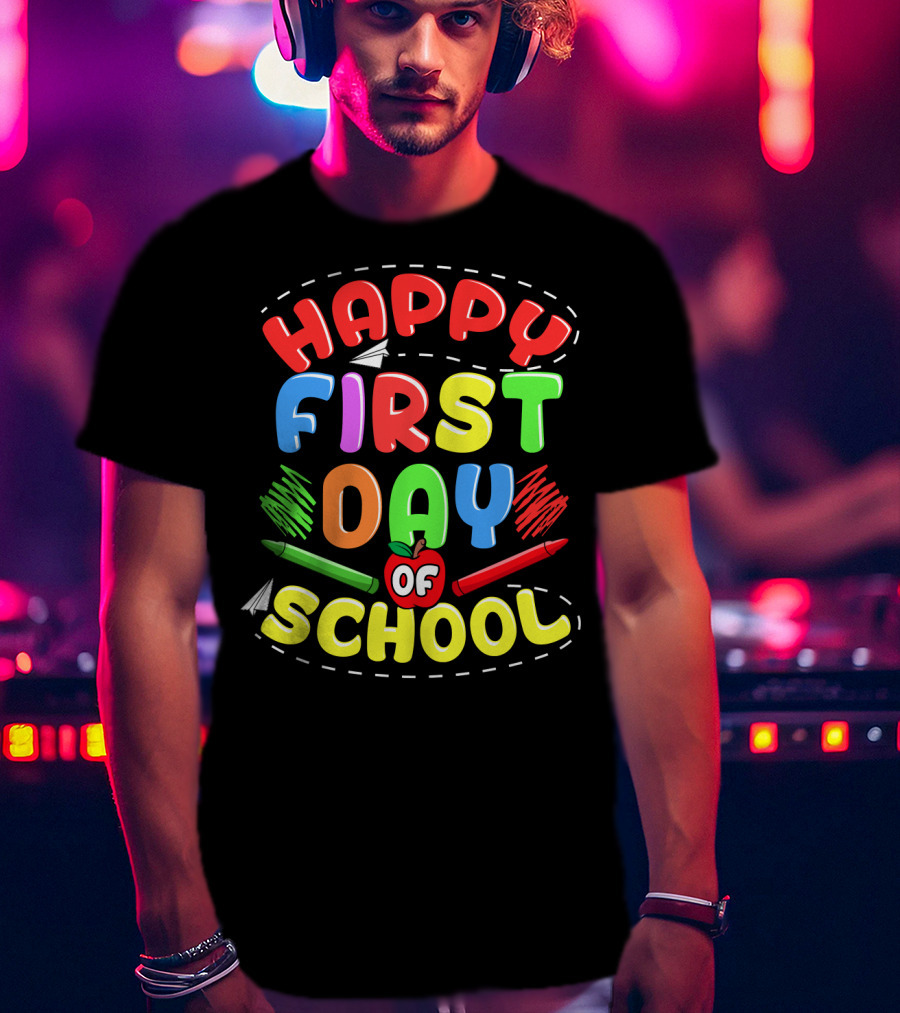 Happy First Day Of School Back To School Teachers Students Colorful Crayons Apple T-Shirt