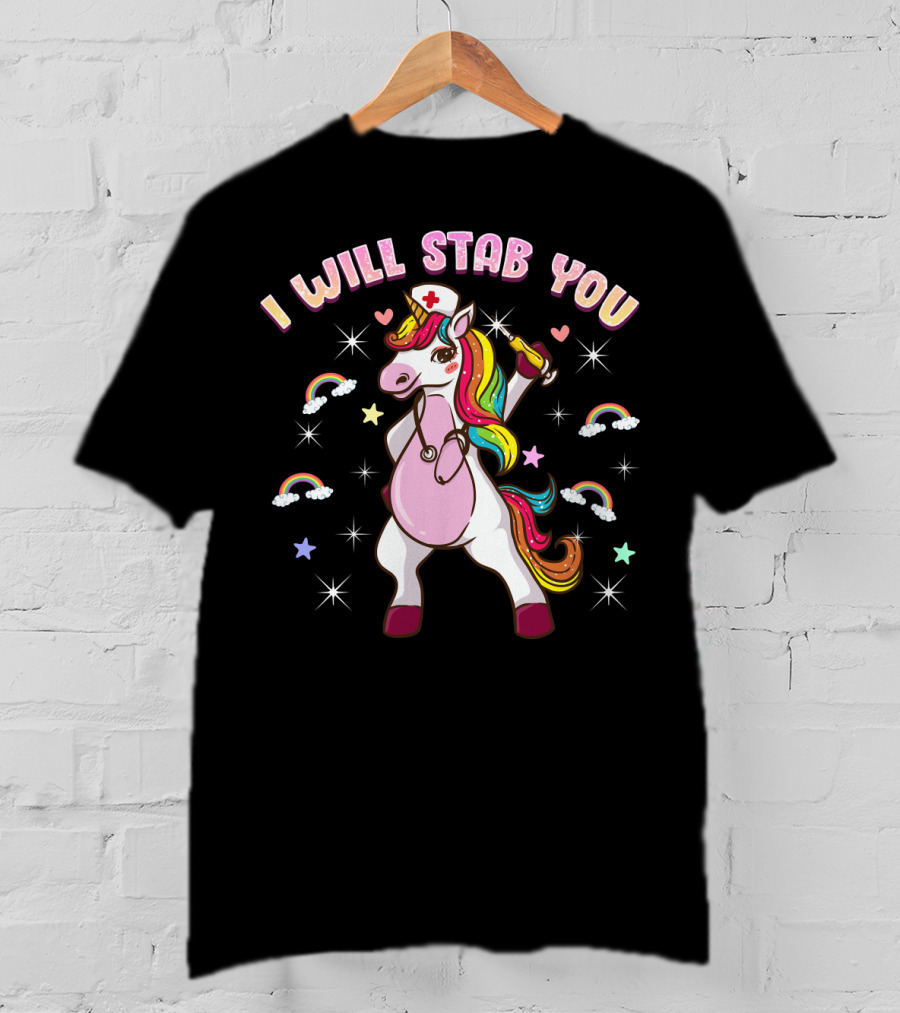 Nursicorn Nurse Unicorn I Will Stab You Rainbow Medical Student T-Shirt