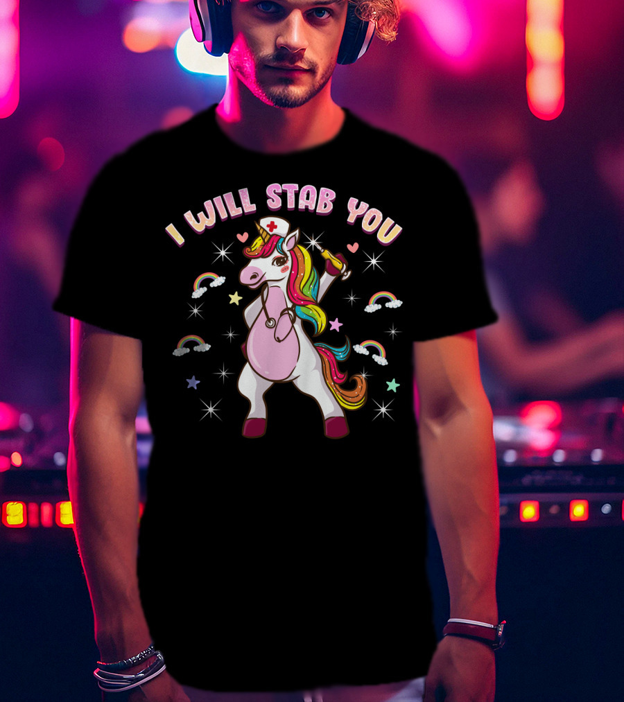 Nursicorn Nurse Unicorn I Will Stab You Rainbow Medical Student T-Shirt