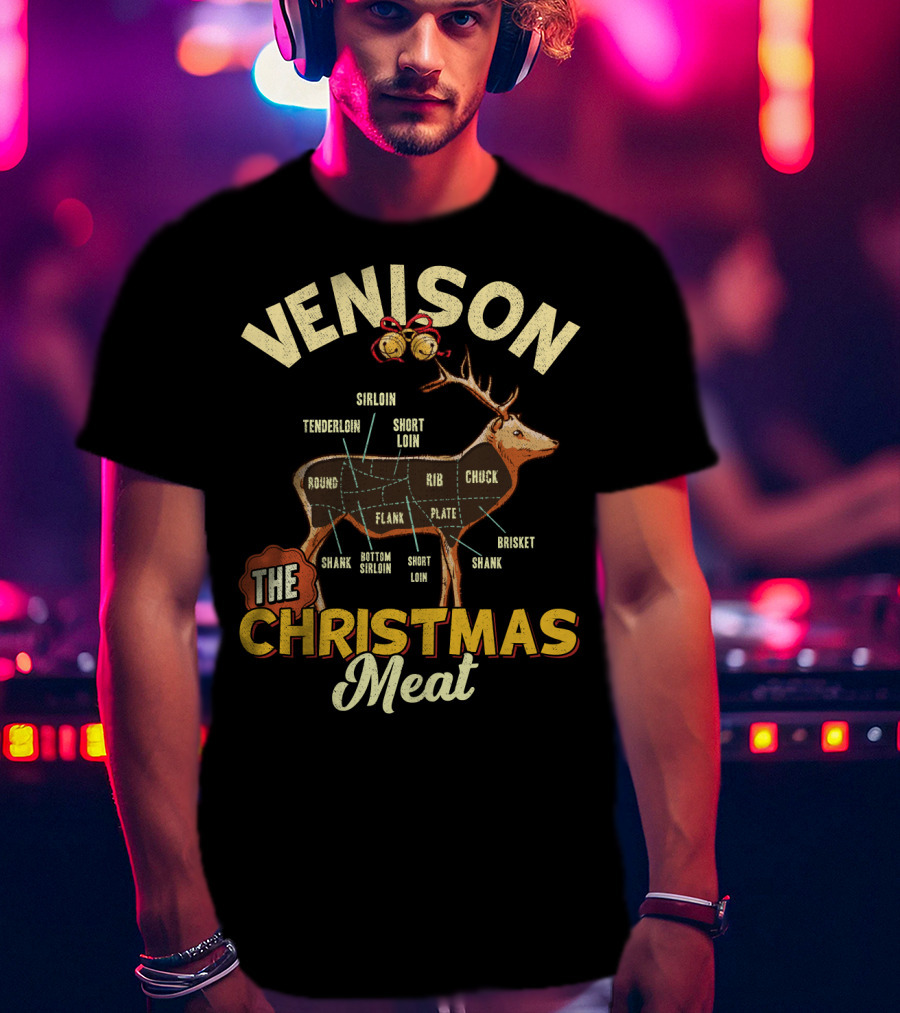 Venison Sirloin Tenderloin Short Loin Deer Chart The Christmas Meat T-Shirt