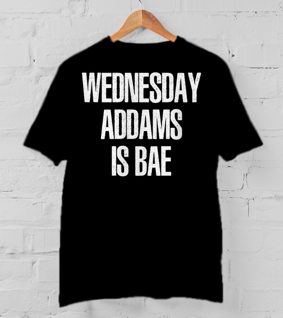 Wednesday Addams Is Bae T-Shirt