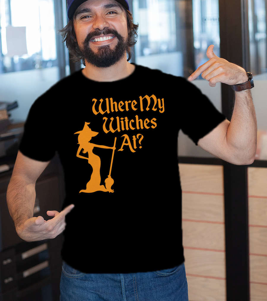 Where My Witches At Fitted Halloween Witch T-Shirt