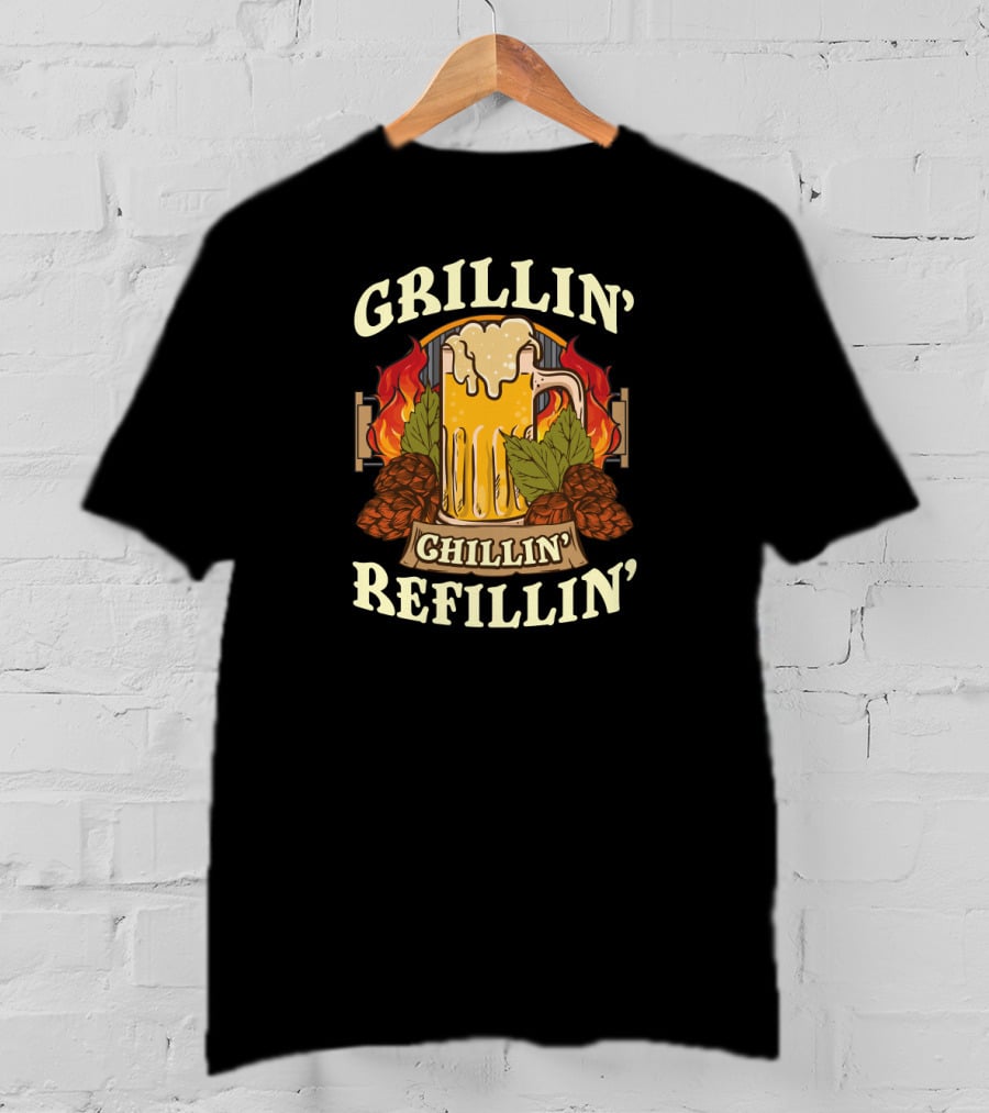 Grillin Chillin Refillin Beer Flames Hops Glass National Grilling Month T-Shirt