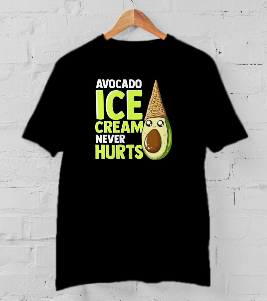 Avocado Ice Cream Never Hurts Ice Cream Lover T-Shirt