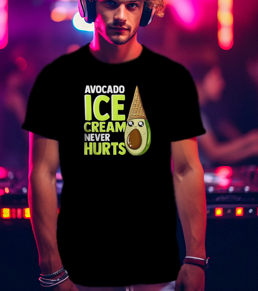 Avocado Ice Cream Never Hurts Ice Cream Lover T-Shirt
