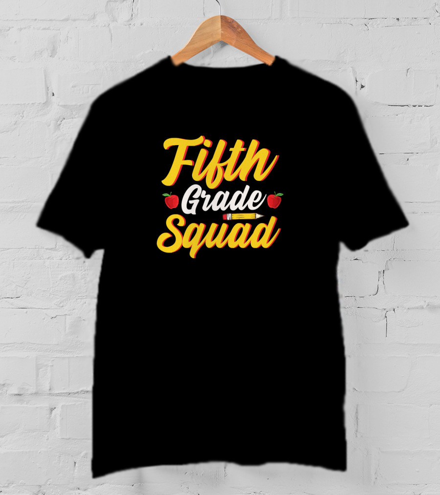 Fifth Grade Squad Teacher Back To School Student Pencil Apples T-Shirt