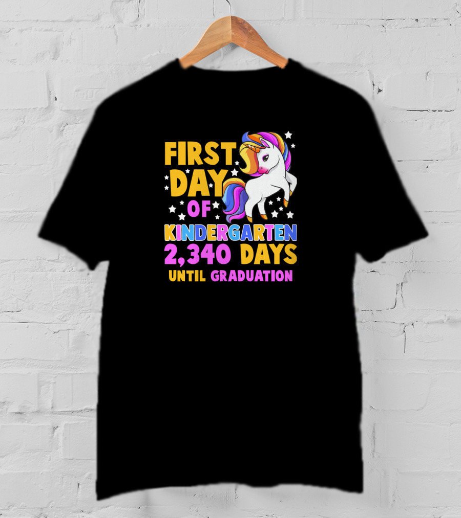 First Day Of Kindergarten Unicorn 2,340 Days Until Graduation T-Shirt