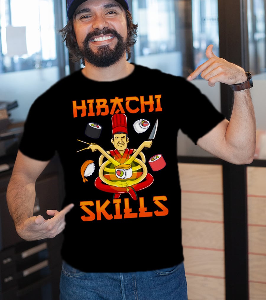 Hibachi Skills Chef Mastery With Sushi And Teppanyaki Elements T-Shirt
