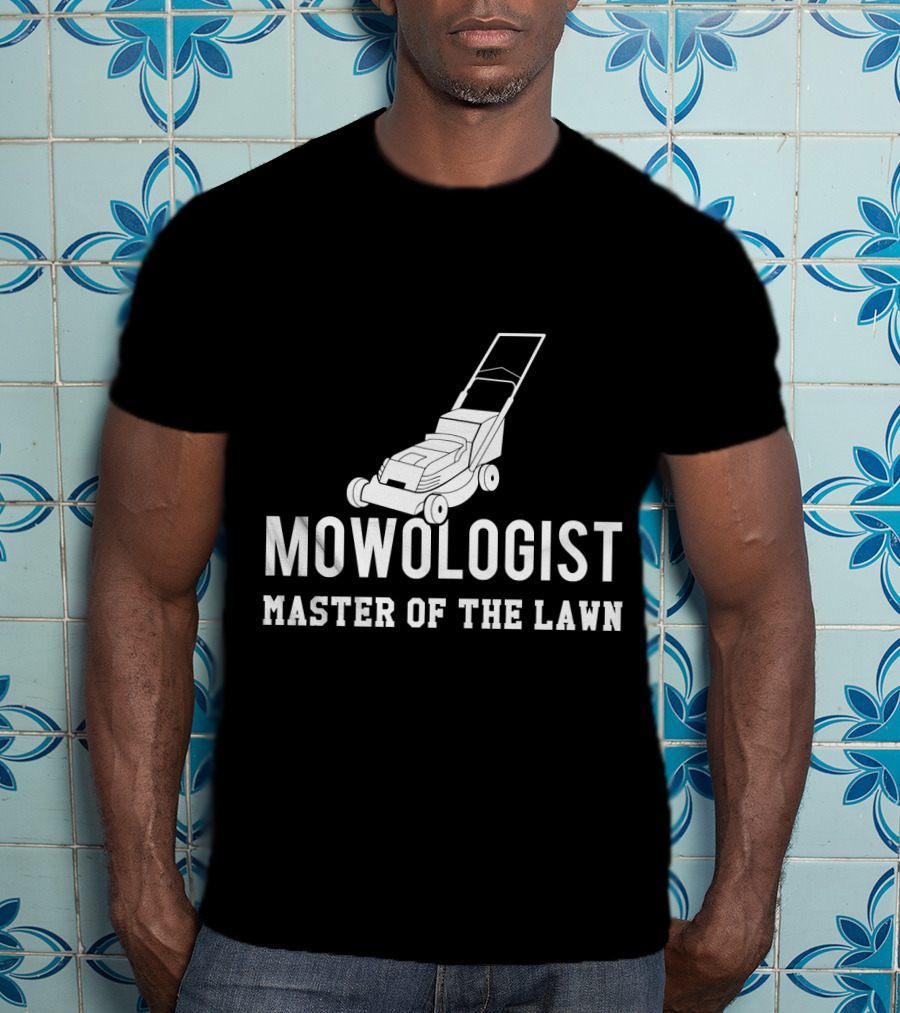 Mowologist Master Of The Lawn Lawnmower Expert Funny Gardening T-Shirt