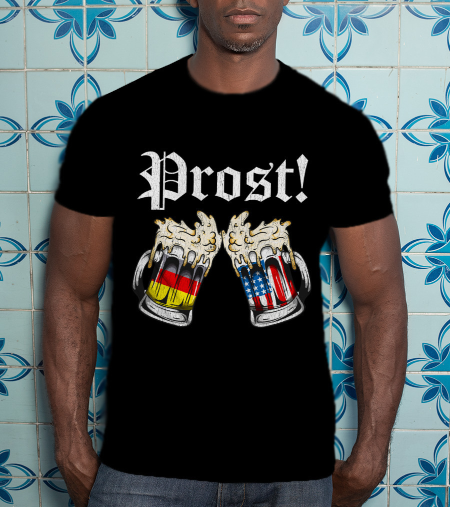 Prost Cheers German American Flag Beer Mugs Oktoberfest T-Shirt