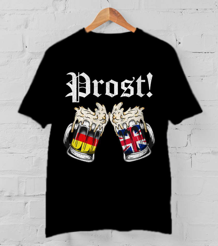 Prost Cheers German UK Flags Beer Oktoberfest T-Shirt