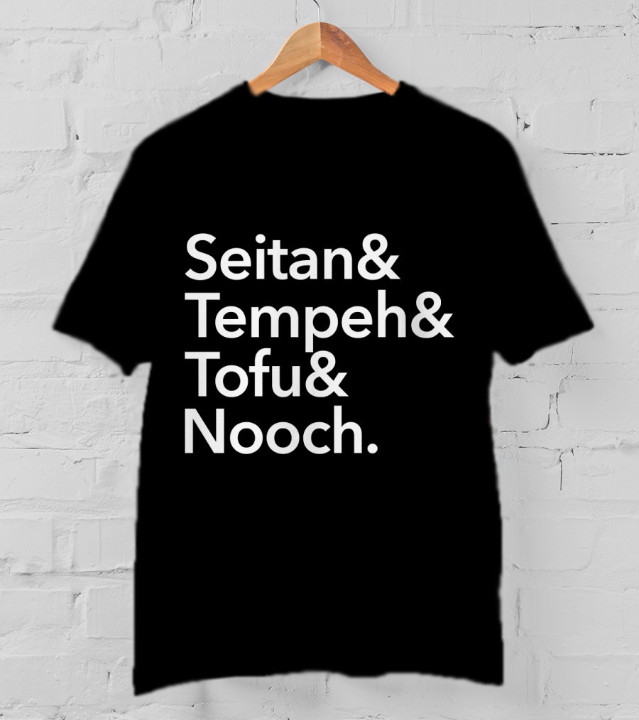 Seitan And Tempeh And Tofu And Nooch For Vegans Vegetarians T-Shirt