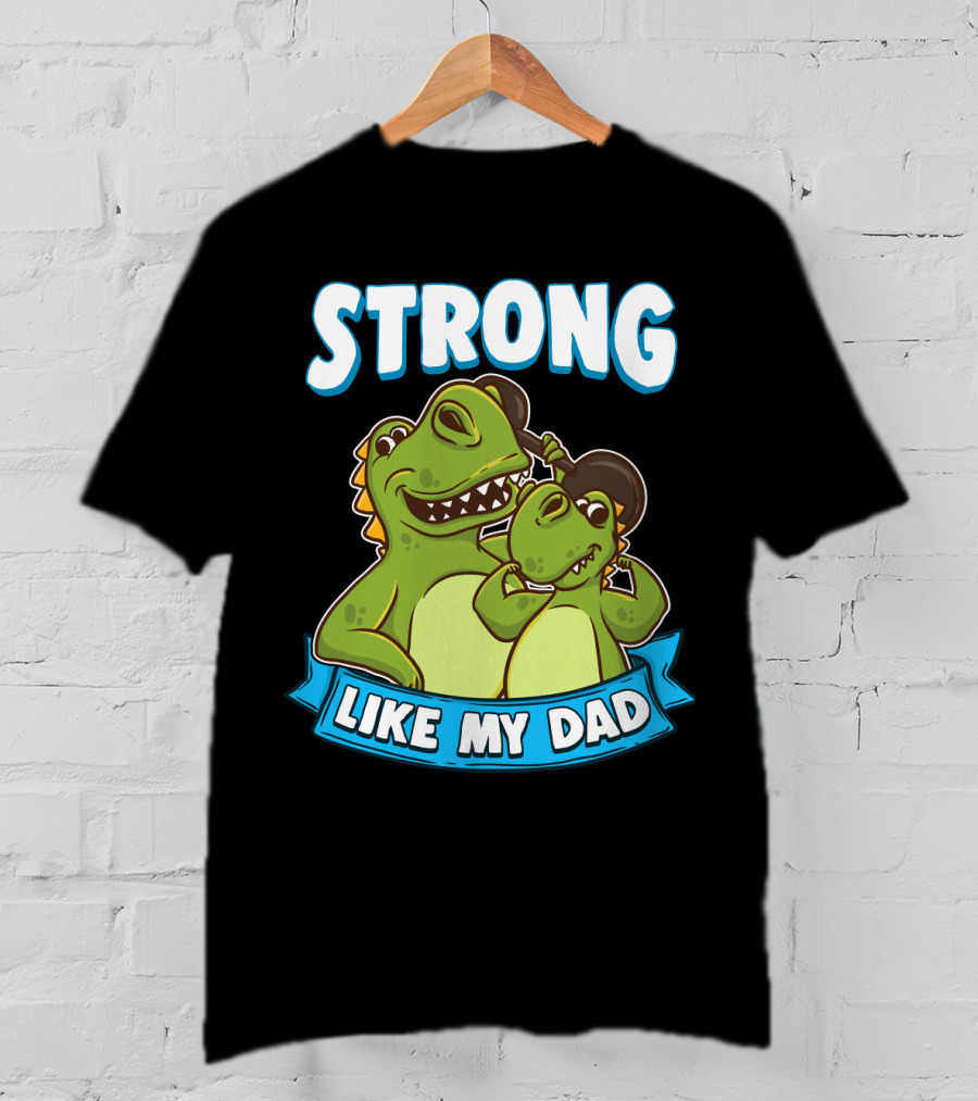 Strong Like My Dad Kawaii Daddy Dinosaur Duo T-Shirt
